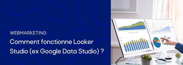 Comment fonctionne Looker Studio ?