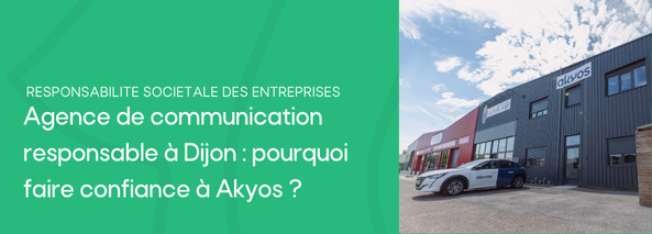 bannière montrant l'agence Akyos communication votre agence de communication responsable à Dijon